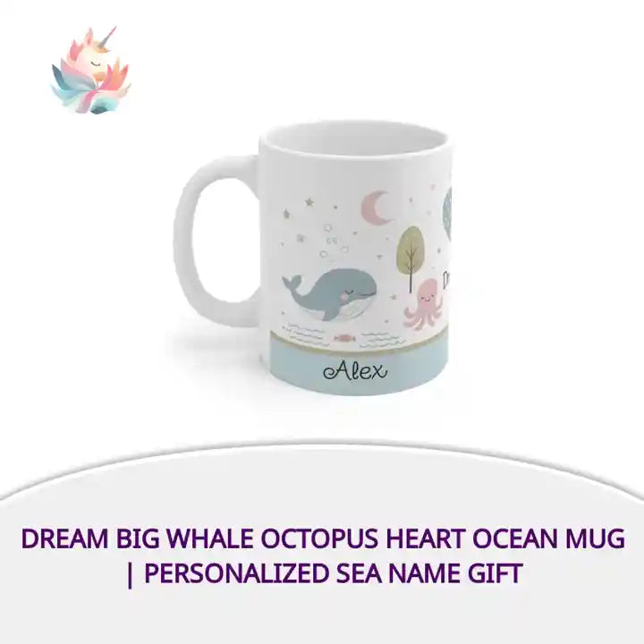 Dream Big Whale Octopus Heart Ocean Mug | Personalized Sea Name Gift by@Outfy
